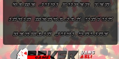 Game Judi Super Ten Ingin Mengajak Untuk Bermain Judi Online